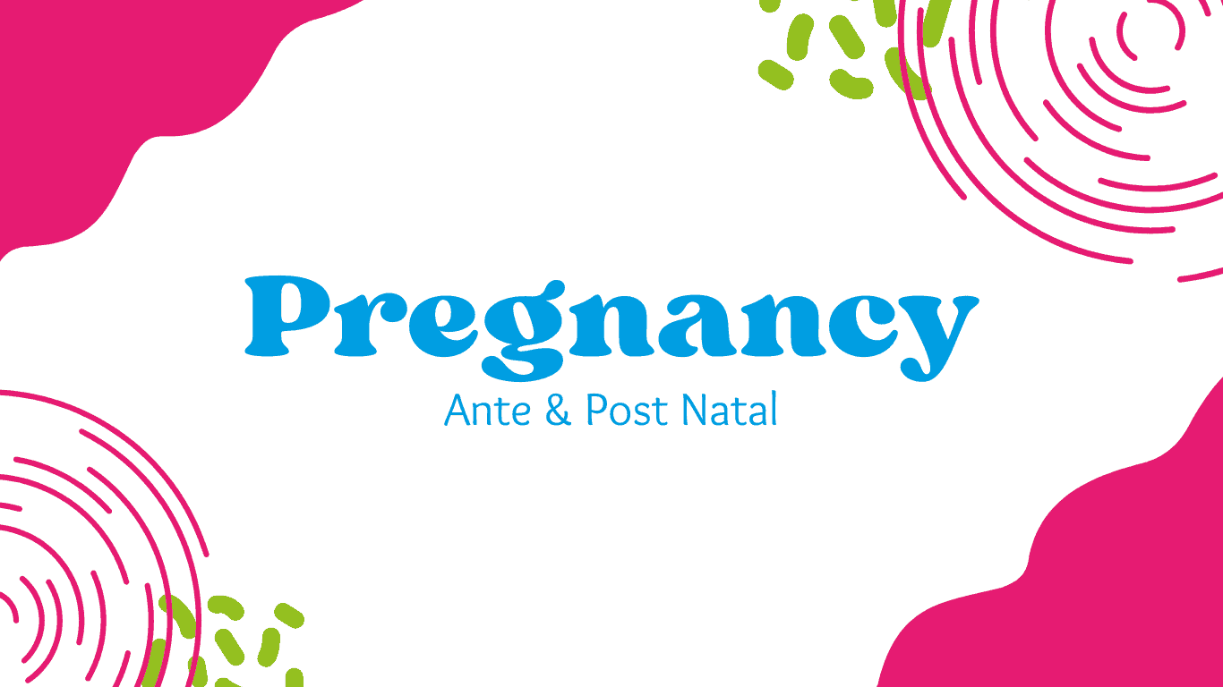 Pregnancy Ante Post Natal 1